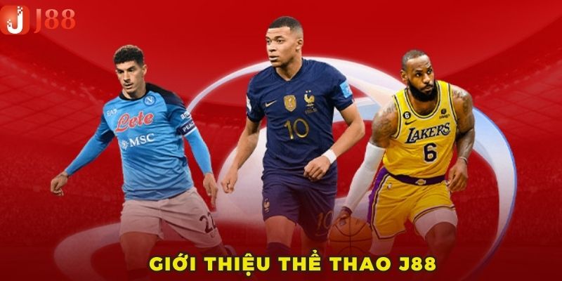 Giới thiệu thể thao J88 - Điểm giải trí lý tưởng cho người hâm mộ